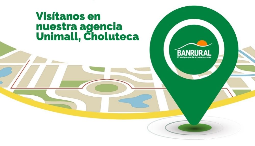 Visítanos en nuestra agencia Unimall, Choluteca
